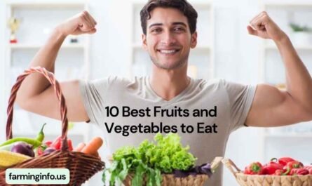 10 Best Fruits and Vegetables to Eat