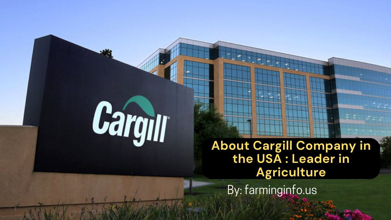 About Cargill Company in the USA : Leader in Agriculture